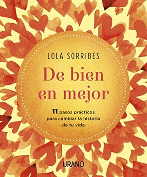 portada De Bien en Mejor: Manual de Instrucciones Para Cambiar la Historia de tu Vida (in Spanish)
