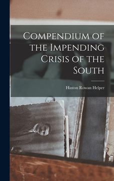 portada Compendium of the Impending Crisis of the South (in English)