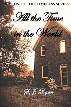 portada All the Time in the World: Book One of the Timeless Series (en Inglés)