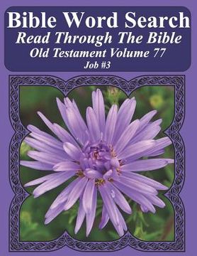 portada Bible Word Search Read Through The Bible Old Testament Volume 77: Job #3 Extra Large Print (en Inglés)