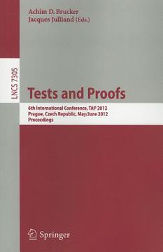 portada tests and proofs: 6th international conference, tap 2012, prague, czech republic, may 31 - june 1, 2012. proceedings (en Inglés)