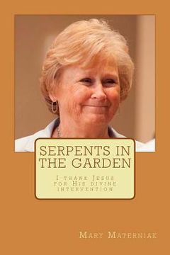 portada Serpents in the Garden: One Woman's Battle with the Forces of Evil (en Inglés)