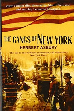 portada The Gangs Of New York: An Informal History of the Underworld