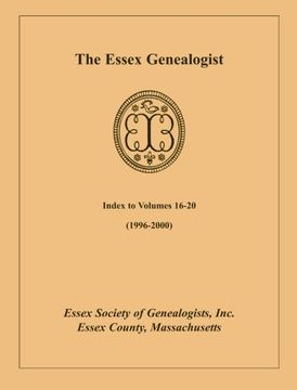 portada The Essex Genealogist: Index to Volumes 16-20 (1996-2000)