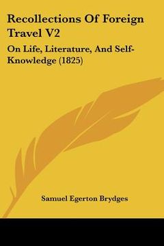 portada recollections of foreign travel v2: on life, literature, and self-knowledge (1825) (en Inglés)