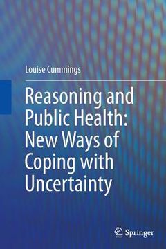 portada Reasoning and Public Health: New Ways of Coping with Uncertainty (en Inglés)