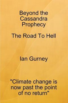 portada beyond the cassandra prophecy - the road to hell (in English)