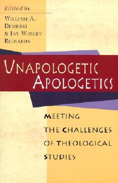 portada unapologetic apologetics: exploring the hermeneutics of cultural analysis