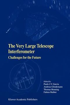 portada the very large telescope interferometer - challenges for the future (in English)