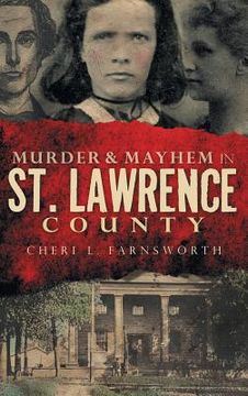 portada Murder & Mayhem in St. Lawrence County (en Inglés)