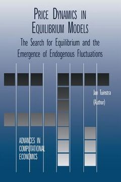 portada Price Dynamics in Equilibrium Models: The Search for Equilibrium and the Emergence of Endogenous Fluctuations (en Inglés)