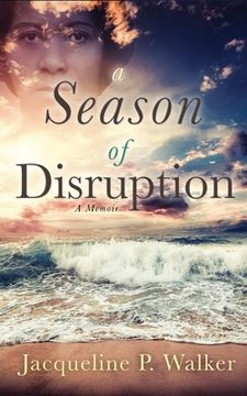 portada A Season of Disruption: A Memoir (en Inglés)