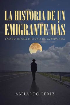 portada La Historia de un Emigrante más