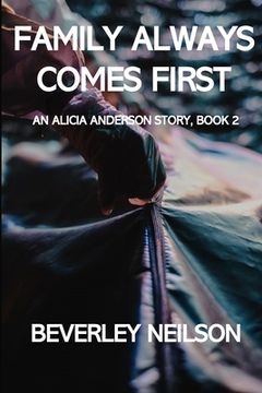 portada Family Always Comes First: An Alicia Anderson Story, Book 2 (en Inglés)