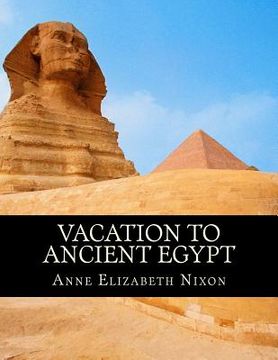portada Vacation to Ancient Egypt (in English)