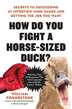 portada How do you Fight a Horse-Sized Duck? Secrets to Succeeding at Interview Mind Games and Getting the job you Want (in English)