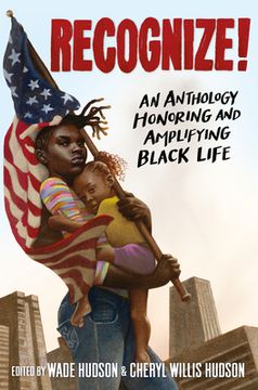 portada Recognize! An Anthology Honoring and Amplifying Black Life (in English)