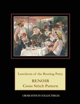 portada Luncheon of the Boating Party: Renoir Cross Stitch Pattern (en Inglés)