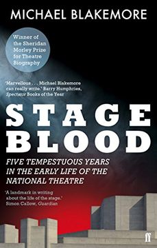 portada Stage Blood: Five tempestuous years in the early life of the National Theatre