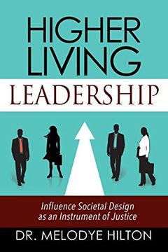 portada Higher Living Leadership: Influence Societal Design as an Instrument of Justice (en Inglés)