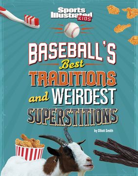 portada Baseball's Best Traditions and Weirdest Superstitions (in English)