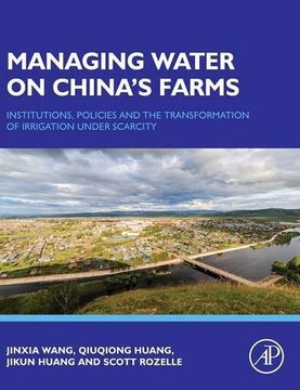 portada Managing Water on China's Farms: Institutions, Policies and the Transformation of Irrigation under Scarcity