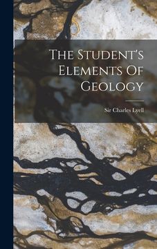 portada The Student's Elements Of Geology (en Inglés)