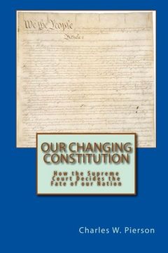 portada Our Changing Constitution: How the Supreme Court Decides the Fate of our Nation
