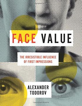 portada Face Value: The Irresistible Influence of First Impressions