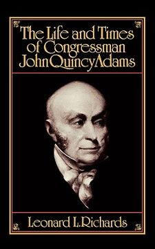 portada the life and times of congressman john quincy adams (in English)