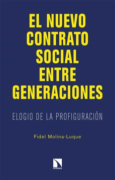 portada El Nuevo Contrato Social Entre Generaciones: Elogio de la Profiguración