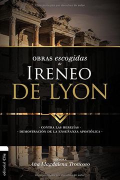 portada Obras Escogidas de Ireneo de Lyon: Contra las Herejías. Demostración de la Enseñanza Apostólica