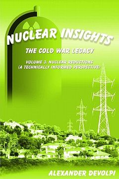 portada nuclear insights: the cold war legacy (volume 3) (en Inglés)