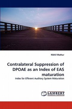 portada contralateral suppression of dpoae as an index of eas maturation (en Inglés)