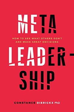 portada Meta-Leadership: How to See What Others Don't and Make Great Decisions (in English)