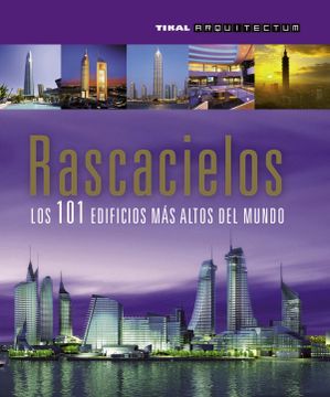 portada Rascacielos: Los 101 Edificios Más Altos del Mundo (in Spanish)