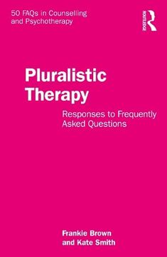 portada Pluralistic Therapy (50 Faqs in Counselling and Psychotherapy) (en Inglés)
