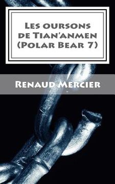 portada Les oursons de Tian'anmen: Polar Bear 7 (en Francés)