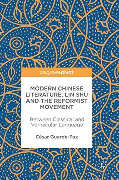 portada Modern Chinese Literature, lin shu and the Reformist Movement: Between Classical and Vernacular Language (in English)