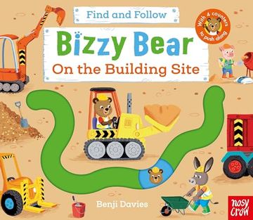 portada Bizzy Bear: Find and Follow on the Building Site (en Inglés)