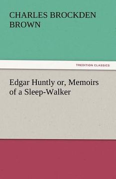 portada edgar huntly or, memoirs of a sleep-walker