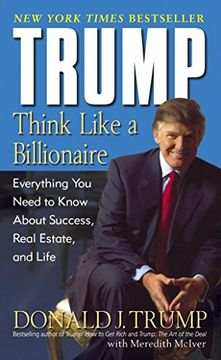 portada Trump: Think Like a Billionaire: Everything you Need to Know About Success, Real Estate, and Life (in English)