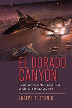portada El Dorado Canyon: Reagan's Undeclared War with Qaddafi