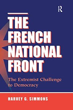 portada The French National Front: The Extremist Challenge to Democracy (en Inglés)