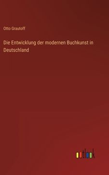 portada Die Entwicklung der modernen Buchkunst in Deutschland (en Alemán)