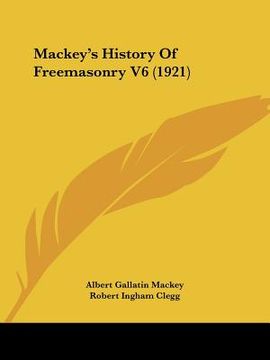 portada mackey's history of freemasonry v6 (1921)