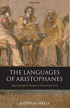 portada The Languages of Aristophanes: Aspects of Linguistic Variation in Classical Attic Greek (Oxford Classical Monographs) (en Inglés)
