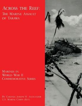 portada Across the Reef: The Marine Assault of Tarawa (en Inglés)