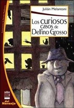 portada Curiosos Casos De Delfino Grosso