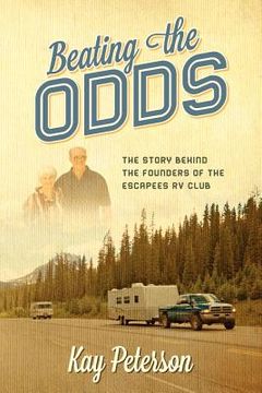 portada beating the odds: the story behind the founders of the escapees rv club (en Inglés)